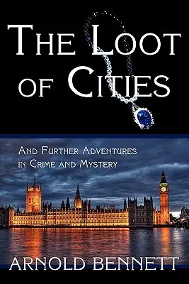 Grabież miast i dalsze przygody w świecie zbrodni i tajemnic - The Loot of Cities, and Further Adventures in Crime and Mystery