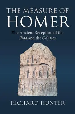 The Measure of Homer: Starożytna recepcja Iliady i Odysei - The Measure of Homer: The Ancient Reception of the Iliad and the Odyssey