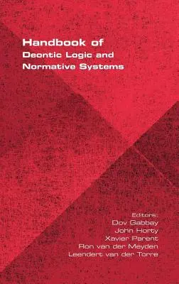 Podręcznik logiki deontycznej i systemów normatywnych - Handbook of Deontic Logic and Normative Systems