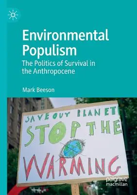 Środowiskowy populizm: Polityka przetrwania w antropocenie - Environmental Populism: The Politics of Survival in the Anthropocene