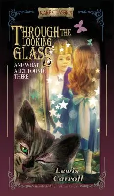 Through the Looking-Glass: I co Alicja tam znalazła (skrócone i ilustrowane) - Through the Looking-Glass: And What Alice Found There (Abridged and Illustrated)