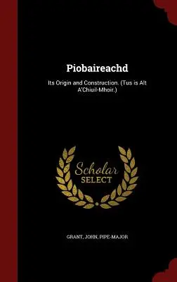 Piobaireachd: Jego pochodzenie i budowa. (Tus to Alt A'Chiuil-Mhoir.) - Piobaireachd: Its Origin and Construction. (Tus is Alt A'Chiuil-Mhoir.)