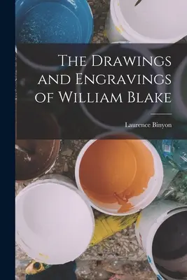 Rysunki i ryciny Williama Blake'a - The Drawings and Engravings of William Blake