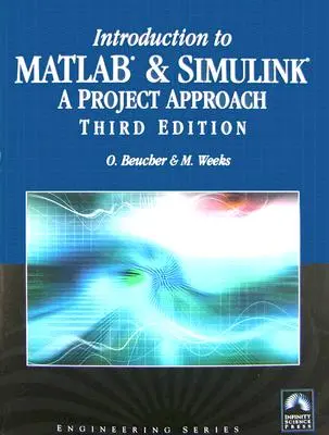 Wprowadzenie do MATLAB & Simulink: A Project Approach: A Project Approach [With CDROM] - Introduction to MATLAB & Simulink: A Project Approach: A Project Approach [With CDROM]
