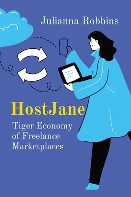 HostJane: Tygrysia ekonomia niezależnych platform handlowych - HostJane: Tiger Economy of Freelance Marketplaces