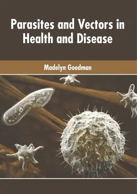 Pasożyty i wektory w zdrowiu i chorobie - Parasites and Vectors in Health and Disease