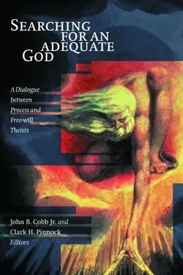 Poszukiwanie odpowiedniego Boga: Dialog między teistami procesu i wolnej woli - Searching for an Adequate God: A Dialogue Between Process and Fee Will Theists