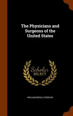 Lekarze i chirurdzy w Stanach Zjednoczonych - The Physicians and Surgeons of the United States
