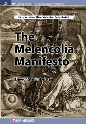 Manifest Melencolia - The Melencolia Manifesto