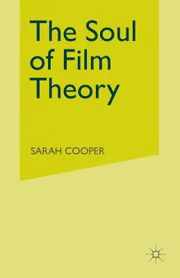 Dusza teorii filmu - The Soul of Film Theory