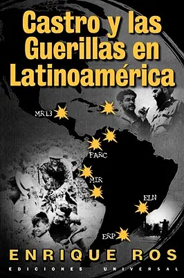 Castro i partyzanci w Ameryce Łacińskiej - Castro y las Guerillas en Latinoamerica