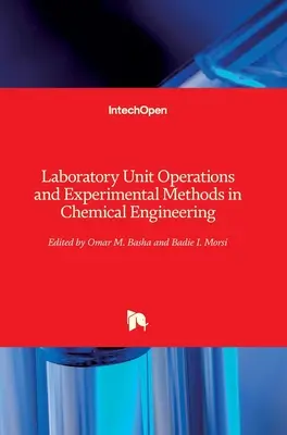 Laboratoryjne operacje jednostkowe i metody eksperymentalne w inżynierii chemicznej - Laboratory Unit Operations and Experimental Methods in Chemical Engineering