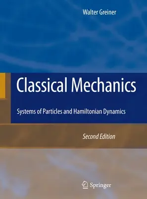 Mechanika klasyczna: Układy cząstek i dynamika hamiltonowska - Classical Mechanics: Systems of Particles and Hamiltonian Dynamics