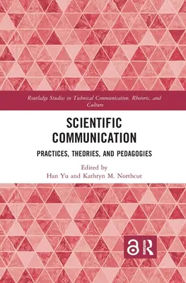 Komunikacja naukowa: Praktyki, teorie i pedagogika - Scientific Communication: Practices, Theories, and Pedagogies