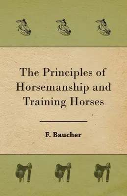 Zasady jeździectwa i szkolenia koni - The Principles of Horsemanship and Training Horses