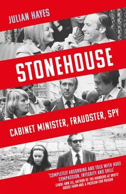 Stonehouse: Minister gabinetu, oszust, szpieg - Stonehouse: Cabinet Minister, Fraudster, Spy