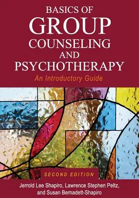 Podstawy doradztwa grupowego i psychoterapii: Przewodnik wprowadzający - Basics of Group Counseling and Psychotherapy: An Introductory Guide