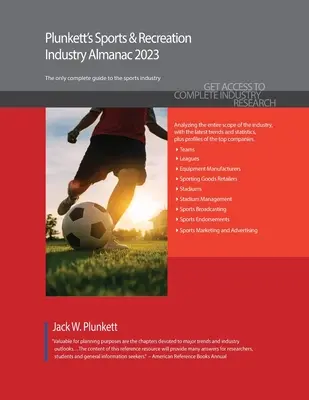 Plunkett's Sports & Recreation Industry Almanac 2023: Badania rynku branży sportowej i rekreacyjnej, statystyki, trendy i wiodące firmy - Plunkett's Sports & Recreation Industry Almanac 2023: Sports & Recreation Industry Market Research, Statistics, Trends and Leading Companies