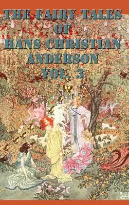 Baśnie Hansa Christiana Andersona, tom 3 - The Fairy Tales of Hans Christian Anderson Vol. 3