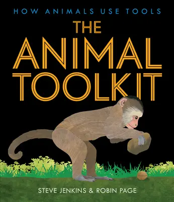 Zestaw narzędzi dla zwierząt: Jak zwierzęta używają narzędzi - The Animal Toolkit: How Animals Use Tools