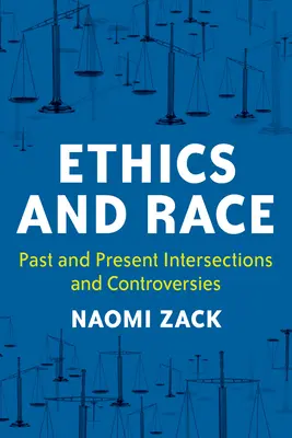 Etyka i rasa: dawne i obecne przecięcia i kontrowersje - Ethics and Race: Past and Present Intersections and Controversies