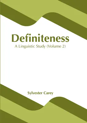 Definitywność: Studium lingwistyczne (tom 2) - Definiteness: A Linguistic Study (Volume 2)