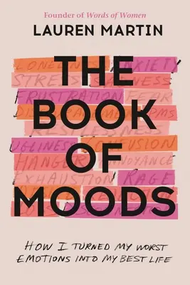 Księga nastrojów: Jak zmieniłem swoje najgorsze emocje w najlepsze życie - The Book of Moods: How I Turned My Worst Emotions Into My Best Life