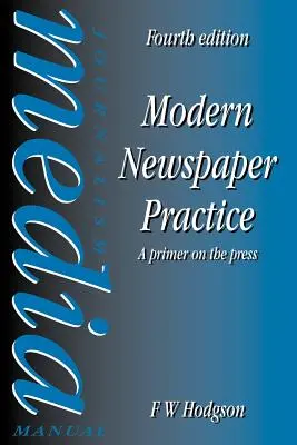 Nowoczesna praktyka gazetowa: A Primer on the Press - Modern Newspaper Practice: A Primer on the Press