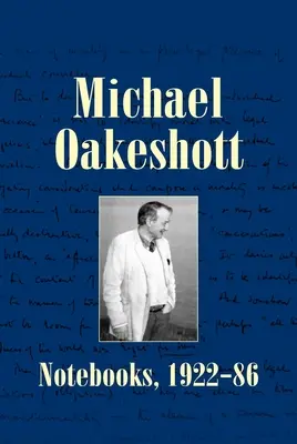 Michael Oakeshott: Notatniki, 1922-86 - Michael Oakeshott: Notebooks, 1922-86