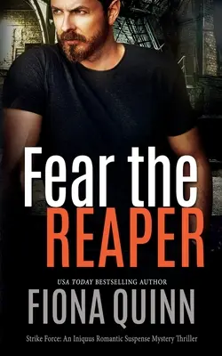 Fear The Reaper: Iniquus Romantic Suspense Mystery Thriller - Fear The Reaper: An Iniquus Romantic Suspense Mystery Thriller