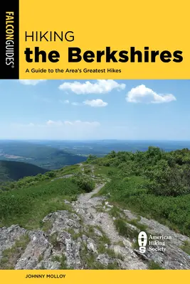 Wędrówki po Berkshires: Przewodnik po najwspanialszych wędrówkach w okolicy - Hiking the Berkshires: A Guide to the Area's Greatest Hikes