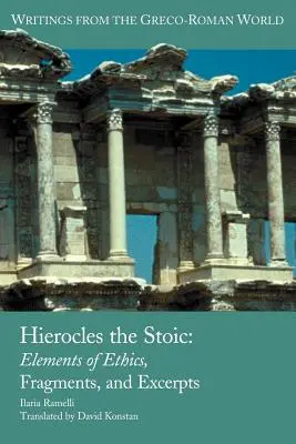 Hierokles stoik: elementy etyki, fragmenty i wyciągi - Hierocles the Stoic: Elements of Ethics, Fragments, and Excerpts