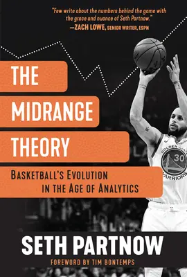 Teoria środka pola: Ewolucja koszykówki w erze analityki - The Midrange Theory: Basketball's Evolution in the Age of Analytics