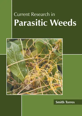 Aktualne badania nad chwastami pasożytniczymi - Current Research in Parasitic Weeds