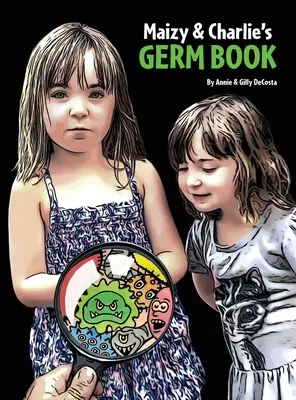 Księga zarazków Maizy i Charliego - Maizy & Charlie's Germ Book