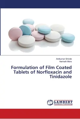 Formuła tabletek powlekanych norfloksacyną i tynidazolem - Formulation of Film Coated Tablets of Norfloxacin and Tinidazole