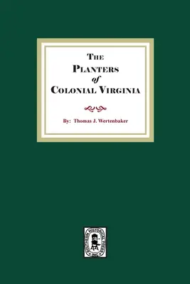 Plantatorzy kolonialnej Wirginii - The Planters of Colonial Virginia