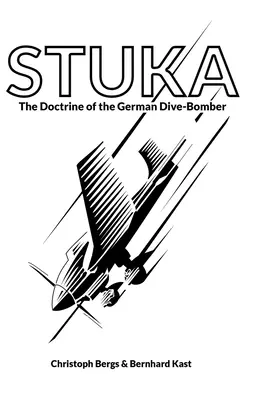 Stuka: doktryna niemieckiego bombowca nurkującego - Stuka: The Doctrine of the German Dive-Bomber