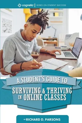 Przewodnik studenta po przetrwaniu i rozwoju w klasach online - A Student's Guide to Surviving and Thriving in Online Classes