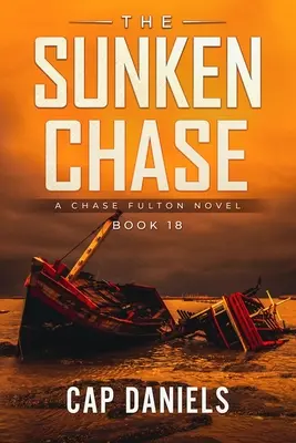 The Sunken Chase: Powieść Chase'a Fultona - The Sunken Chase: A Chase Fulton Novel