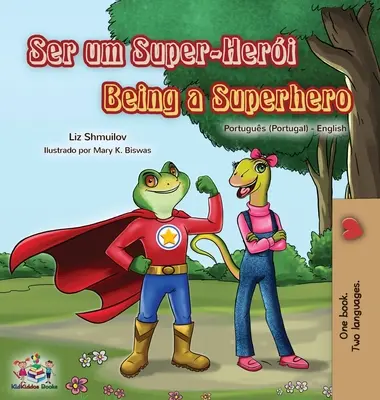 Być superbohaterem (portugalsko-angielska dwujęzyczna książka dla dzieci - Portugalia) - Being a Superhero (Portuguese English Bilingual Book for Kids- Portugal)