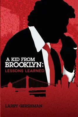 Dzieciak z Brooklynu: Wyciągnięte wnioski - A Kid From Brooklyn: Lessons Learned