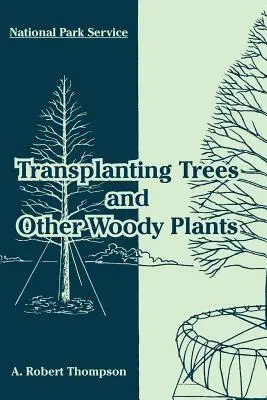 Przesadzanie drzew i innych roślin drzewiastych - Transplanting Trees and Other Woody Plants