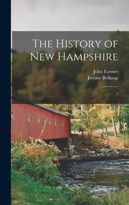 Historia New Hampshire: 1 - The History of New Hampshire: 1