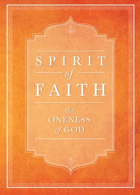 Duch wiary: Jedność Boga - Spirit of Faith: The Oneness of God