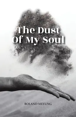 Pył mojej duszy - The Dust Of My Soul
