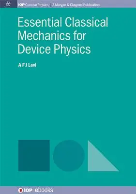 Podstawy mechaniki klasycznej dla fizyki urządzeń - Essential Classical Mechanics for Device Physics