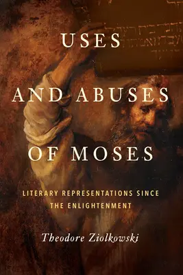 Użycia i nadużycia Mojżesza: Literackie przedstawienia od czasów oświecenia - Uses and Abuses of Moses: Literary Representations since the Enlightenment