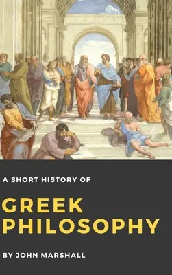 Krótka historia filozofii greckiej - A Short History of Greek Philosophy