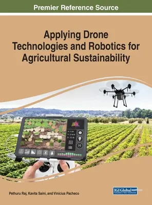 Zastosowanie technologii dronów i robotyki dla zrównoważonego rozwoju rolnictwa - Applying Drone Technologies and Robotics for Agricultural Sustainability